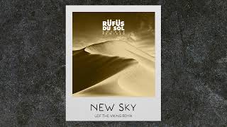 RÜFÜS DU SOL  New Sky Leif The Viking Remix [upl. by Aidas]