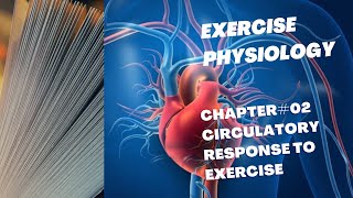 Exercise Physiology Ch02 Circulatory Response To Exercise  Exercise Physiology Lecture Series DPT [upl. by Synned]