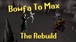 The Rebuild  BOWFA TO MAX 1 [upl. by Debarath]