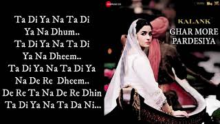 Ghar More Pardesiya  LYRICS  Kalank  Varun Alia amp Madhuri  Shreya amp Vaishali [upl. by Robins]