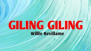 GILING GILING  WILLIE REVILLAME Lyrics video [upl. by Caro]