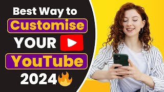 Customize Your YouTube Channel in 2024 Old vs New Update  Best Ways to Customize YouTube Channel [upl. by Enyala176]