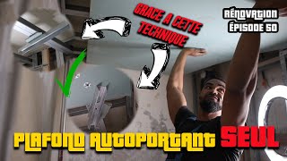 INSTALLER FAUX PLAFOND AUTOPORTANT SEUL  TECHNIQUE POUR MONTER UN PLAFOND PLACO SEUL  ÉPISODE 50 [upl. by Travis]