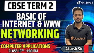 CBSE Term 2 Class 10th Computer Application  Basics of Internet amp WWW  Networking  Doubtnut [upl. by Eybbob]