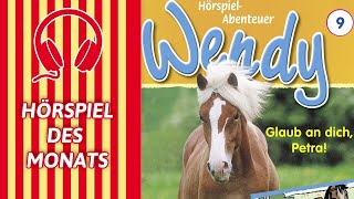 Wendy  Glaub an dich Petra Folge 9  HÖRSPIEL DES MONATS [upl. by Zealand462]