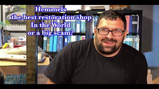 Hemmels the BEST Restoration shop in the World or a BIG SCAM [upl. by Ronile]