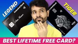 IndusInd Legend vs Tiger Credit Card  Best LIFE TIME FREE Credit Card🔥🔥 [upl. by Ecinehs239]