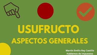 ❣️EL USUFRUCTO  ASPECTOS GENERALES DEL USUFRUCTO USUFRUCTO TRIBUTARIO💕 IMPUESTOS EN EL USUFRUCTO [upl. by Lashonde]