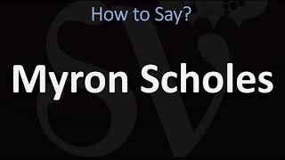 How to Pronounce Myron Scholes CORRECTLY [upl. by Aniz]