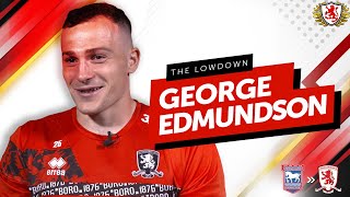 THE LOWDOWN GEORGE EDMUNDSON  Boro Breakdown [upl. by Friday]