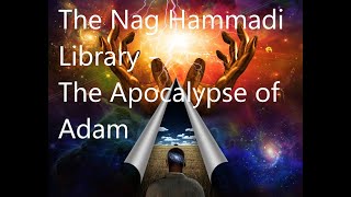 The Apocalypse of Adam  The Nag Hammadi Library [upl. by Neenaej981]