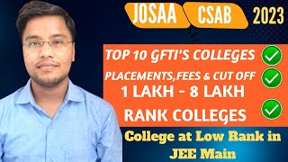 TOP 10 GFTI at Low Rank  JOSAA amp CSAB Counselling 2023 Important Update [upl. by Ahseer]