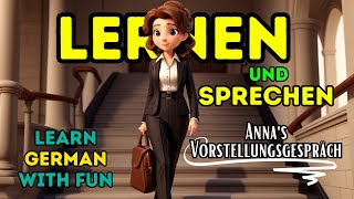 Annas Vorstellungsgespräch  Deutsch Lernen Mit Spass  Sprechenamp Hören Deutsche learngerman [upl. by Odlopoel]