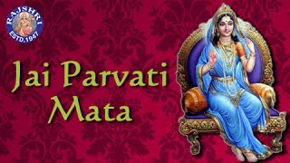 Jai Parvati Mata  Parvati Aarti with Lyrics  Sanjeevani Bhelande  Hindi Devotional Songs [upl. by Longo]