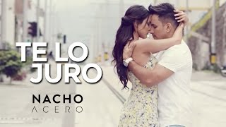 Nacho Acero  Te Lo Juro  Video Oficial   Salsa [upl. by Belding]