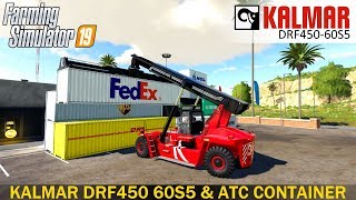 Farming Simulator 19  KALMAR DRF450 60S5 AND ATC CONTAINER PACK [upl. by Irotal]