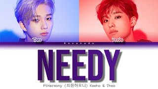 P1Harmony 피원하모니 Keeho amp Theo – Needy original song by Arianna Grande  Color Coded Lyrics [upl. by Nedyrb539]