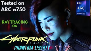 Cyberpunk 2077 Tested on Intel ARC a750  RT Ultra Settings  Ray Tracing on [upl. by Khalin]