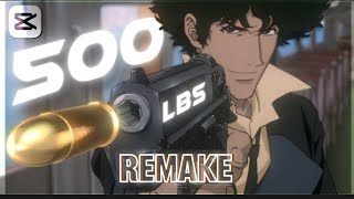 spike spiegel  500lbs rm Molob EDITAMV [upl. by Desiri]