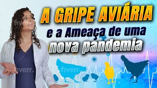 Gripe Aviária e a Ameaça de uma Nova Pandemia  Descubra a nova ameaça de gripe de uma nova pandemia [upl. by Hutner]