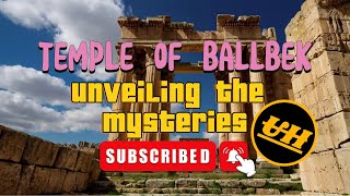 Unveiling the Mysteries of the Temple of Baalbek An Ancient Marvel in Lebanon history baalbek [upl. by Ymas]