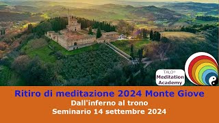 Ritiro di Meditazione a Monte Giove  Seminario del 14 settembre 2024 [upl. by Tamis]