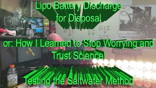 Lipo Battery Discharge for Disposal Salt Water Load Charger Discharge and other Methods [upl. by Shishko]