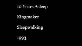 Kingmaker  10 Years Asleep [upl. by Gretal]