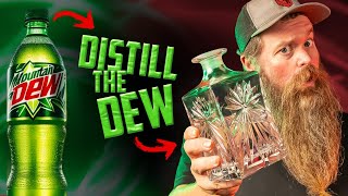 Distilling Mountain Dew To ACTUALLY Do The Dew [upl. by Carline783]