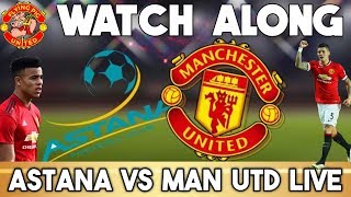 FC Astana VS Manchester United 21 Europa League  Live Watch Along [upl. by Anaid]