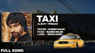 Babbu Maan  Taxi  Full Song  Itihaas [upl. by Natek429]