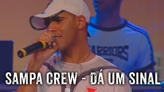 SAMPA CREW  DÁ UM SINALDVD 21 ANOS DE BALADA [upl. by Ayaros]