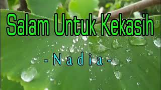 Salam untuk kekasih  Nadia Karaoke tanpa vokal [upl. by Kiona]