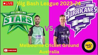 Melbourne Stars Vs Hobart Hurricanes Big Bash League Live from Melbourne Cricket Ground Australia [upl. by Yacov]