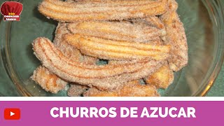 CHURROS de AZUCAR receta mexicana  Complaciendo Paladares [upl. by Ahtamas256]