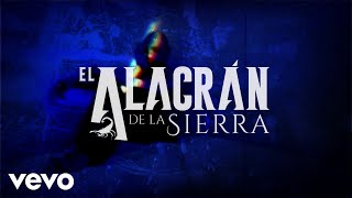 El Alacrán De La Sierra  Por Enamorarme Lyric Video [upl. by Lothar239]