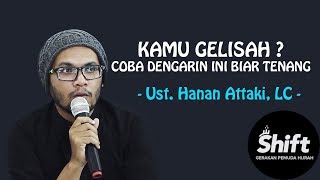 Kamu Gelisah  Coba Dengerin Ini Biar Tenang  Ust Hanan Attaki LC [upl. by Sherwynd4]