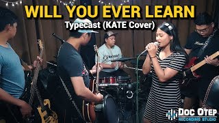 Typecast  Will You Ever Learn KATE Cover Video 615 [upl. by Lesirg]