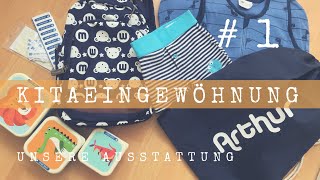 1 Kitaeingewöhnung 👦🏼  unsere Ausstattung 🎒 [upl. by Laehpar]