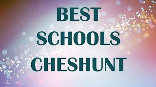 Best Schools around Cheshunt United Kingdom [upl. by Eniamor815]