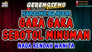 GARA GARA SEBOTOL MINUMAN KARAOKE  BAJIDOR [upl. by Ykcim]