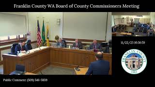 11222023 Franklin County WA Commissioners Meeting [upl. by Ogait]