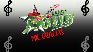 MIL GRACIAS LETRA  BANDA MAGUEY [upl. by Aelgna]