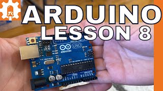 Lesson 8  Using Variables  Arduino Crash Course [upl. by Synn830]