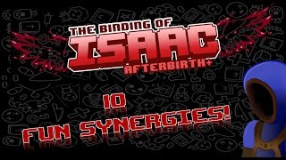 10 FUN ISAAC SYNERGIES  Binding of Isaac Afterbirth [upl. by Noseyt]