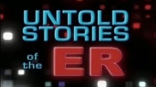 Untold Stories Of The ER Intro [upl. by Denice]