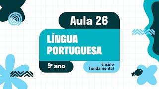 Língua Portuguesa  Aula 26  Reconstrução da textualidade e compreensão dos efeitos de sentidos [upl. by Aohsoj212]