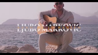 LjUBO MARKOVIC  KAKO DA JE NADJEM OFFICIAL VIDEO [upl. by Thaxter]