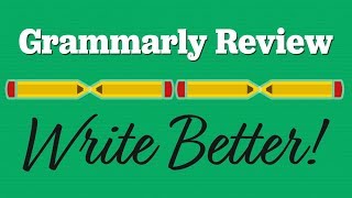 Grammarly Review 1 Way to Improve Your Writing [upl. by Arim]