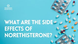 What are the side effects of Norethisterone [upl. by Vijar430]